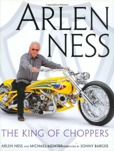 Arlen Ness: The King of Choppers