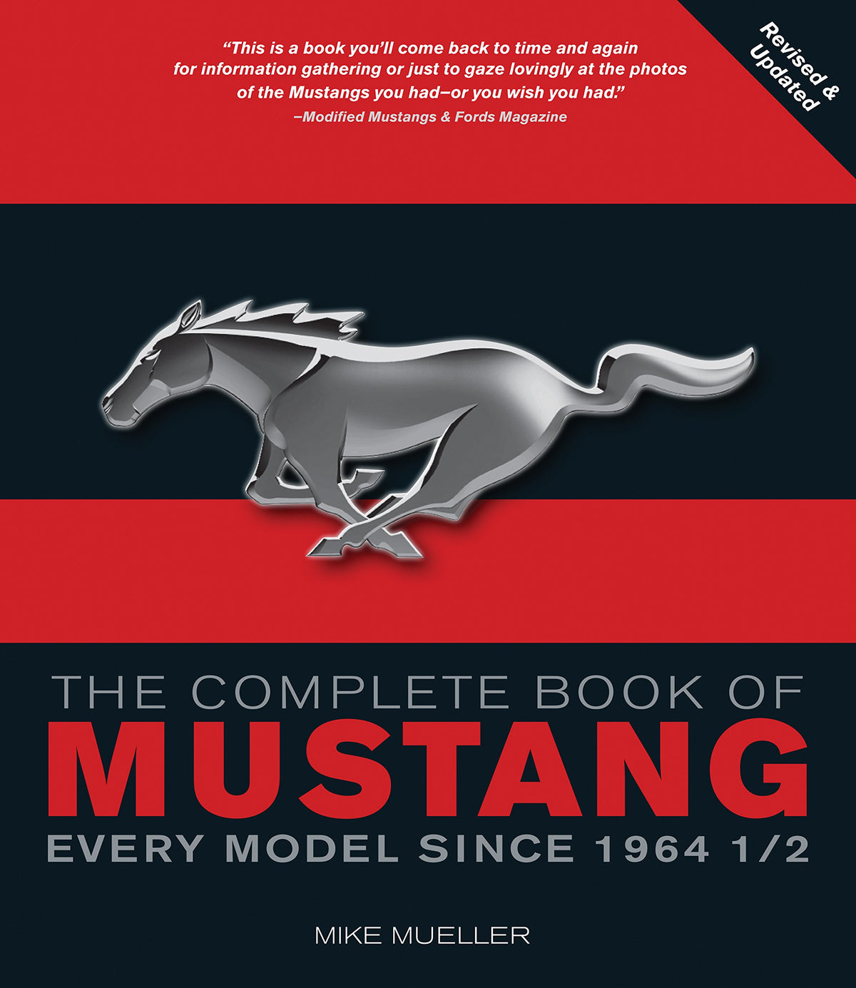 The Complete Book of Mustang: Every Model Since 1964-1/2 (Complete Book Series)