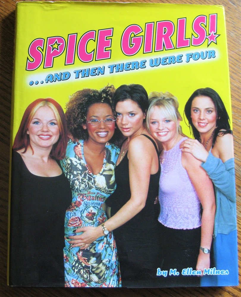 Spice Girls & Then There Were Four