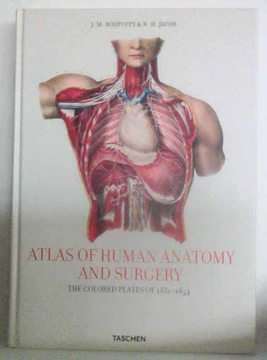 Atlas of Human Anatomy and Surgery: The Colored Plates of 1831-1854 - 9749