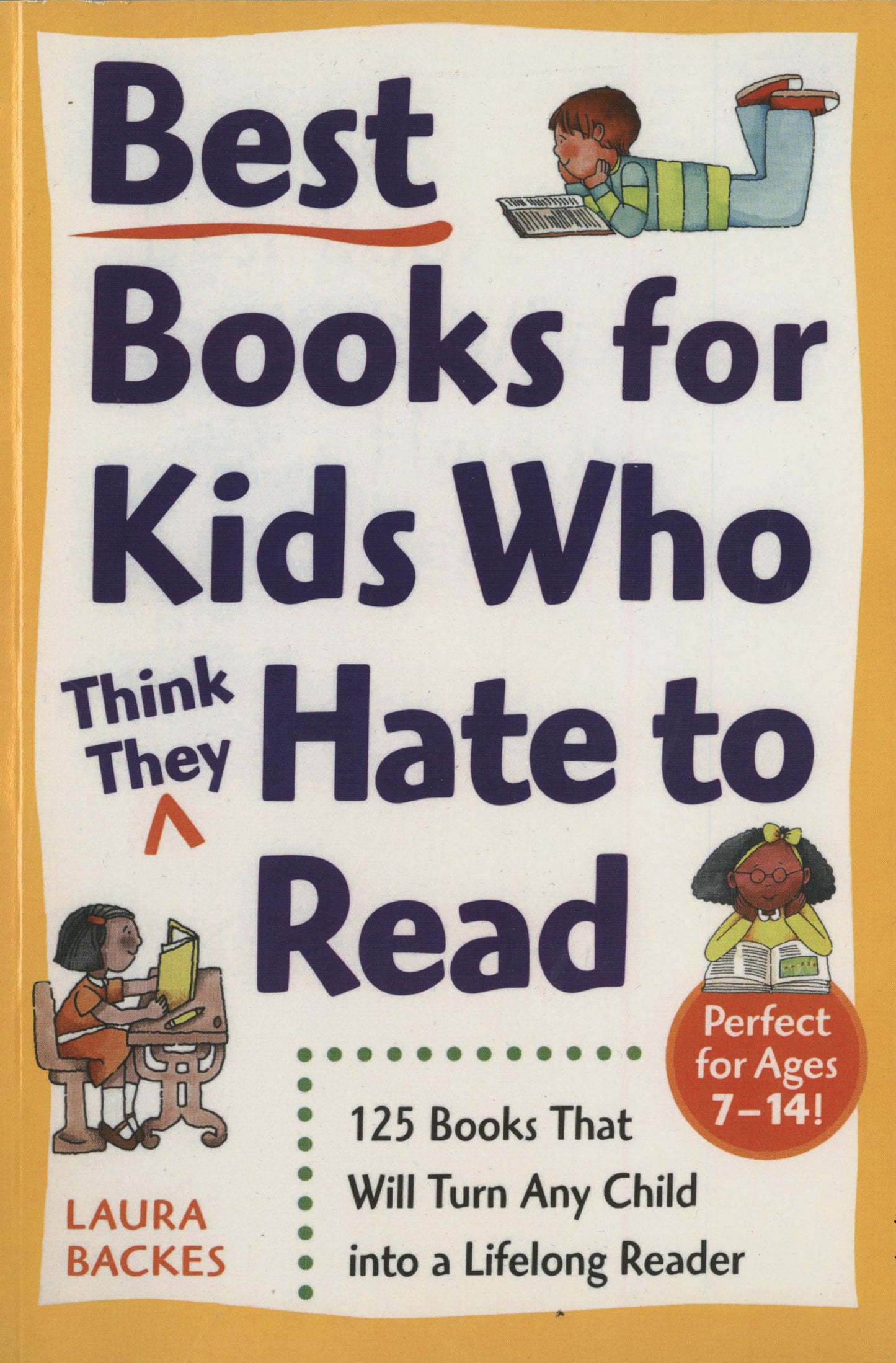 Best Books for Kids Who (Think They) Hate to Read: 125 Books That Will Turn Any Child into a Lifelong Reader - 6961