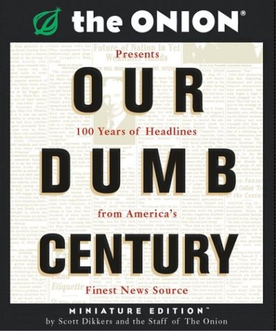 Our Dumb Century