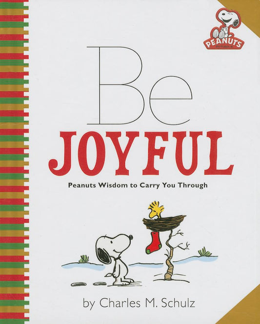 Peanuts: Be Joyful: Peanuts Wisdom to Carry You Through - 4223