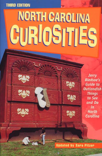 North Carolina Curiosities: Jerry Bledsoe's Outlandish Guide to the Dablamedest Things to See and Do in North Carolina