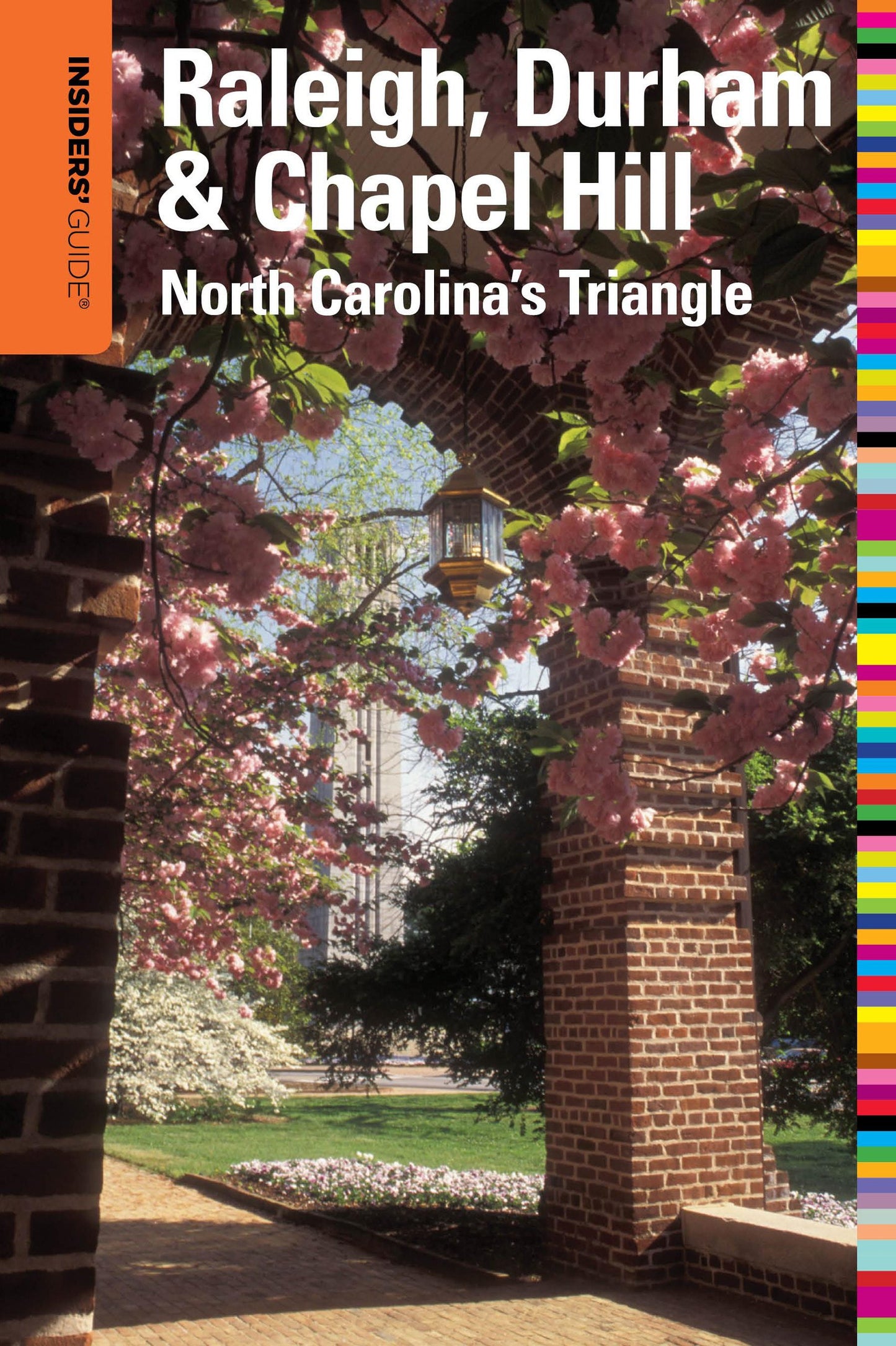 Insiders' Guide® to Raleigh, Durham & Chapel Hill: North Carolina's Triangle (Insiders' Guide Series) - 5160