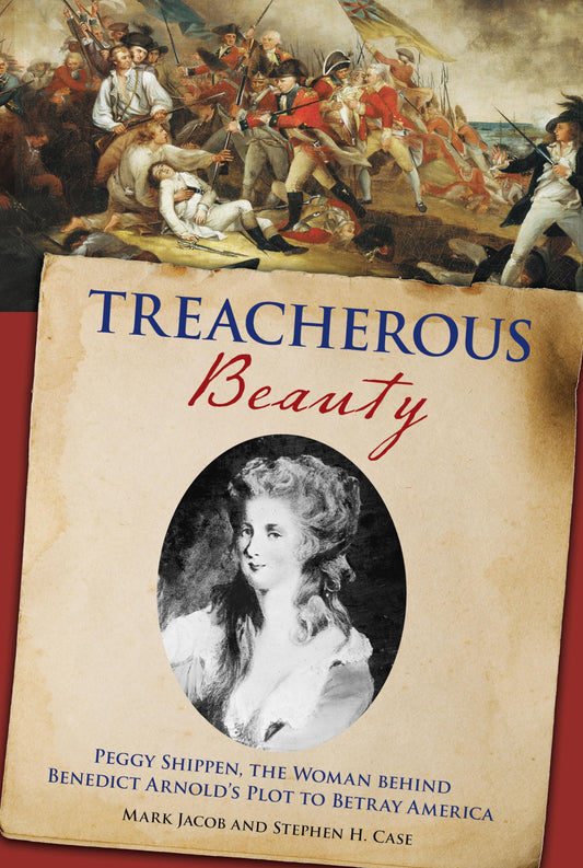 Treacherous Beauty: Peggy Shippen, The Woman Behind Benedict Arnold's Plot To Betray America - 4061