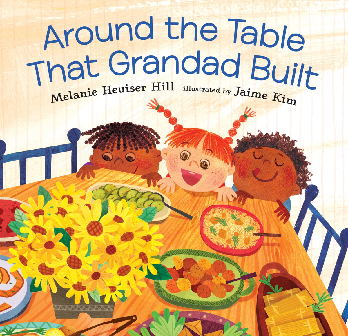 Around the Table That Grandad Built: (A Loving Picture Book About Generations, Meals, and Belonging that Fits Beautifully into Thanksgiving Holiday Moments - For Kids Ages 3-7)
