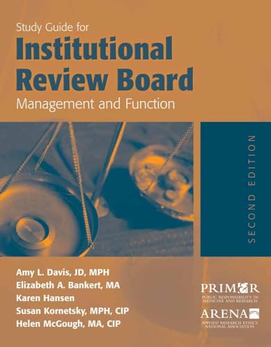Study Guide for Institutional Review Board Management and Function: .