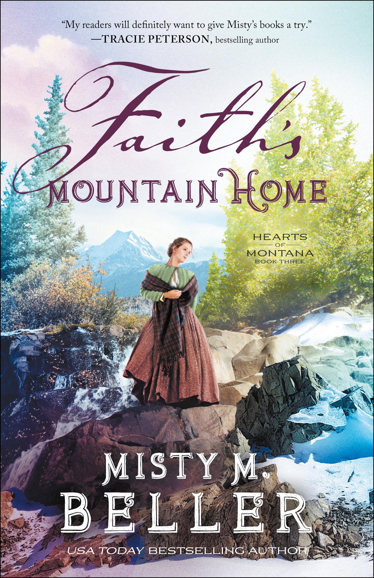 Faith's Mountain Home: (A Christian Historical Romance Series of Frontier America Set in the 1800's Mountains of Montana) (Hearts of Montana)