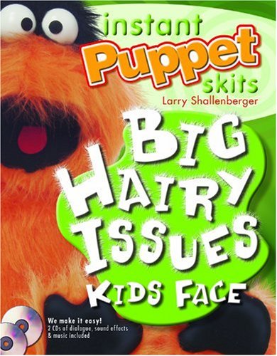 Instant Puppet Skits: Big Hairy Issues Kids Face - 8083