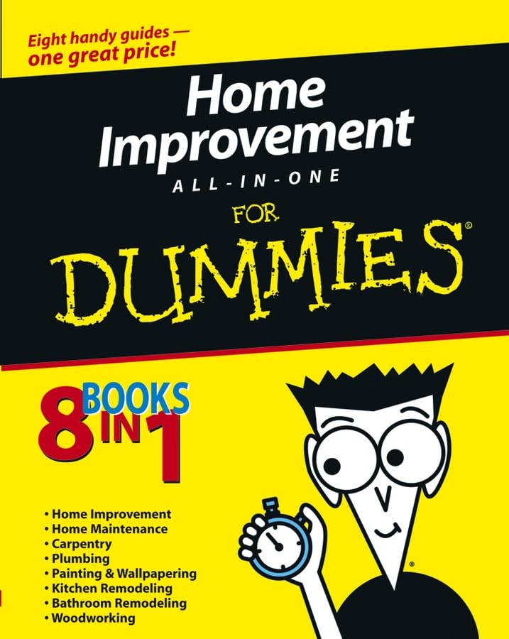 Home Improvement All-In-One for Dummies (For Dummies Series)