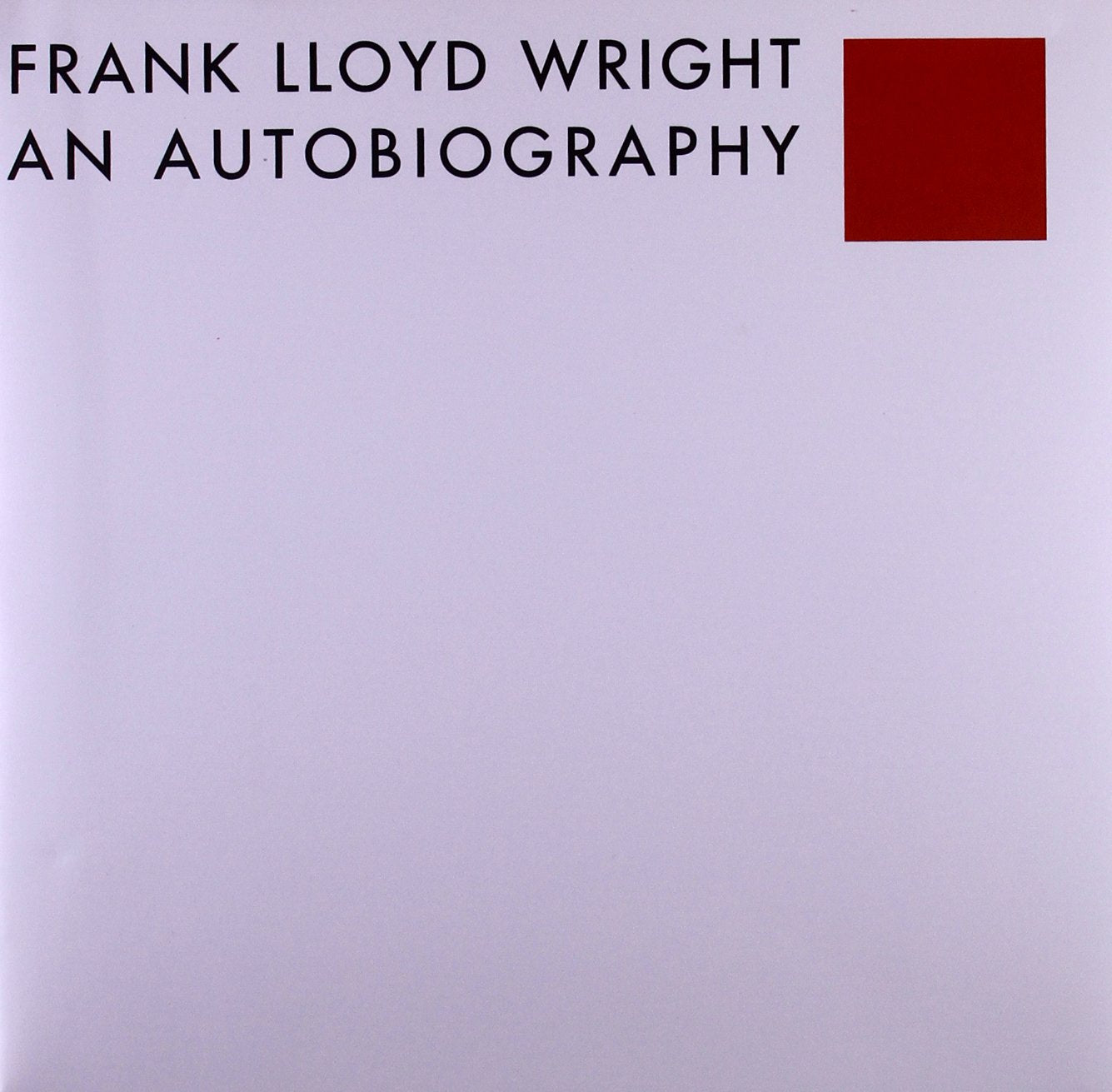 Frank Lloyd Wright: An Autobiography