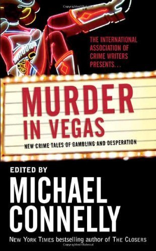 Murder in Vegas: New Crime Tales of Gambling and Desperation - 6015