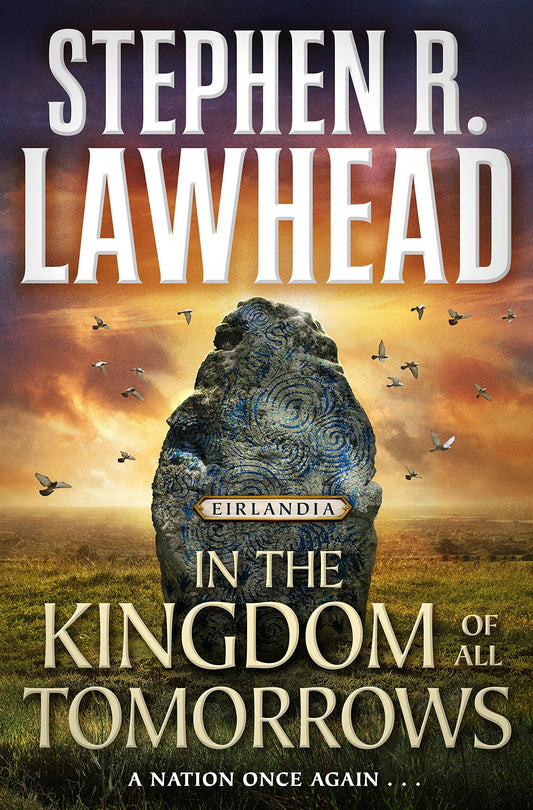 In the Kingdom of All Tomorrows: Eirlandia, Book Three (Eirlandia Series, 3) - 9559