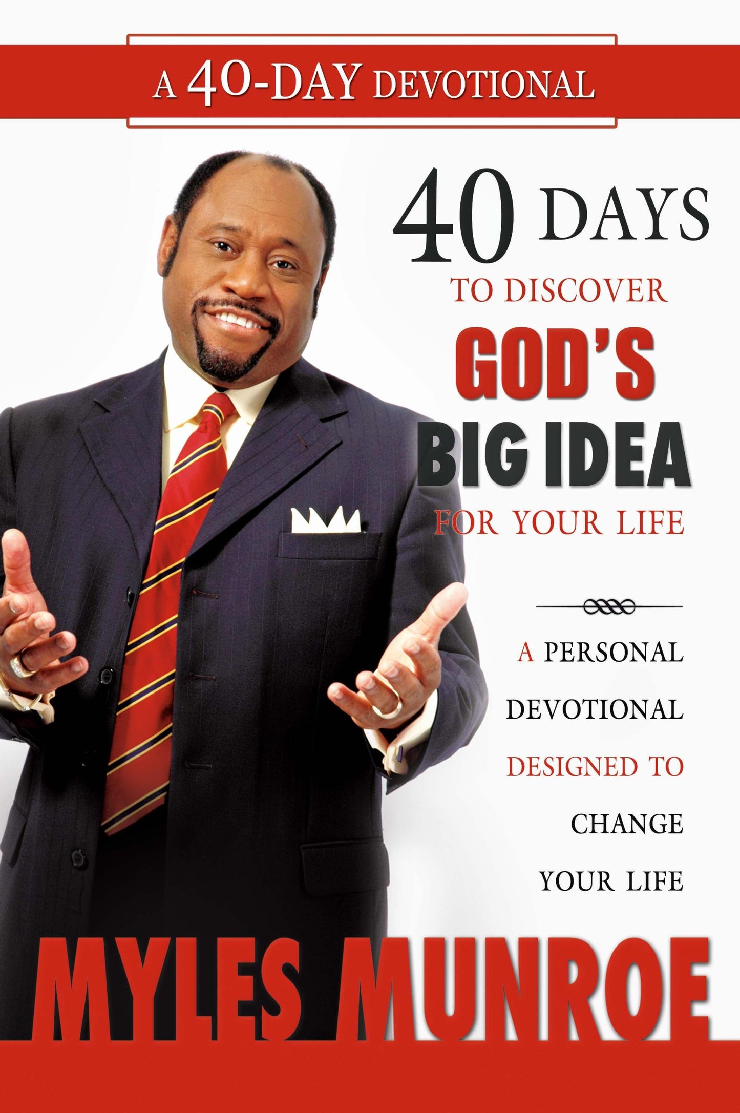 40 Days to Discovering God's Big Idea: A Personal Devotional Designed to Change Your Life - 6923