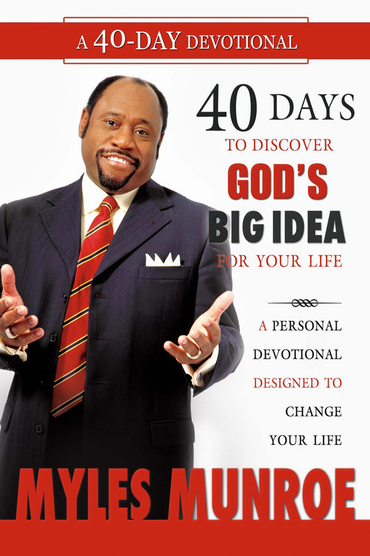 40 Days to Discovering God's Big Idea: A Personal Devotional Designed to Change Your Life - 6923