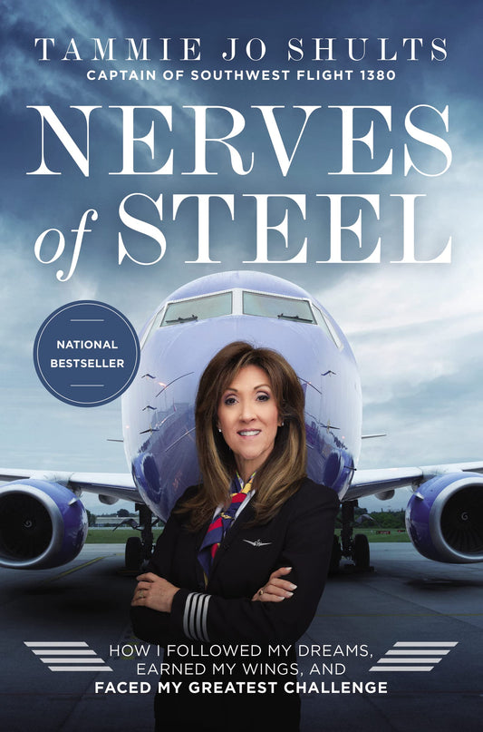 Nerves of Steel: How I Followed My Dreams, Earned My Wings, and Faced My Greatest Challenge - 7561
