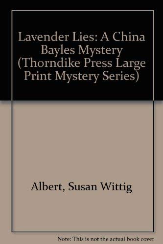 Lavender Lies: A China Bayles Mystery