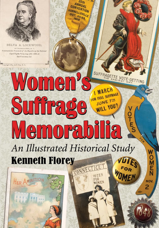 Women's Suffrage Memorabilia: An Illustrated Historical Study - 7661