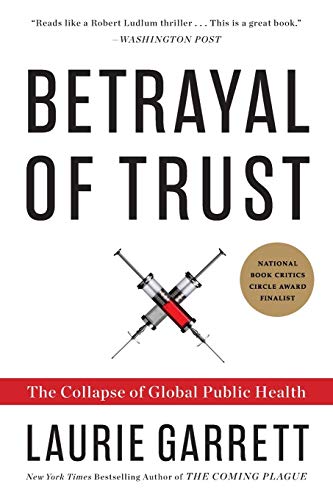 Betrayal of Trust: The Collapse of Global Public Health - 5345