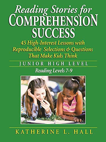 Reading Stories for Comprehension Success: Junior High Level, Reading Levels 7-9 - 5823