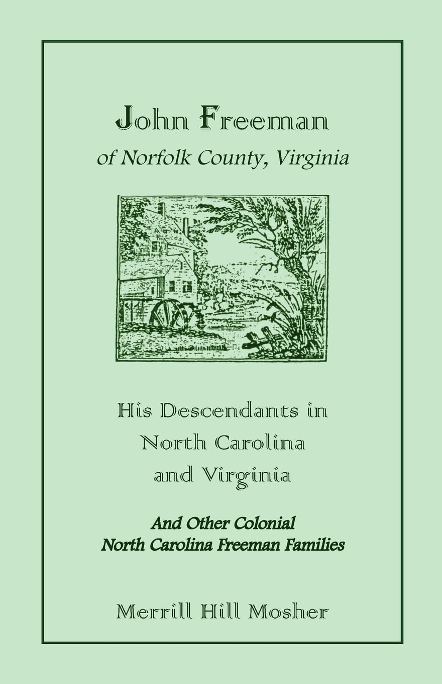 John Freeman of Norfolk County, Virginia: His Descendants in North Carolina and Virginia - 4585