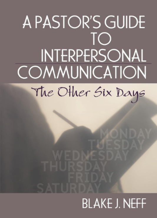 A Pastor's Guide to Interpersonal Communication (Haworth Series in Chaplaincy)