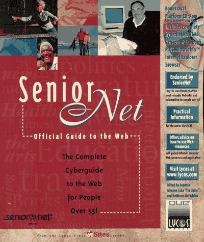 Seniornet's Official Guide to the Web (Lycos Press Insites Series)