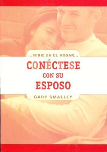 Conectese con su Esposo: Connecting with your Husband
