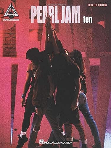 Pearl Jam - Ten | Guitar Tab Songbook | Note-for-Note Sheet Music Transcriptions | Grunge Rock Guitar Tablature with Lyrics and Chords | Guitar Recorded Versions | Updated Edition