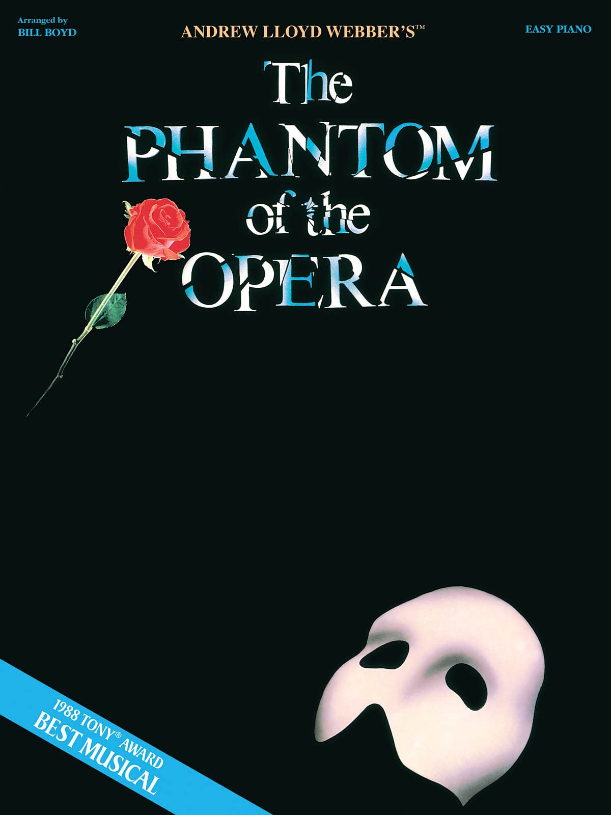 Phantom of the Opera – Easy Piano Songbook | 9 Broadway Classics Including The Music of the Night, Think of Me and All I Ask of You | Hal Leonard Sheet Music for Beginners and Advanced Players