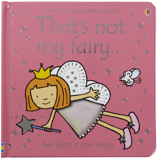 That's Not My Fairy...(Usborne Touchy-Feely Books)