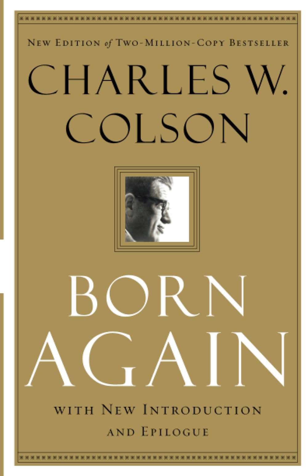Born Again: The Classic True Story of One Man's Remarkable Transformation