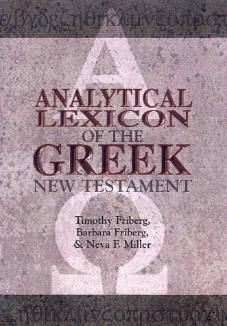 Analytical Lexicon of the Greek New Testament (Baker's Greek New Testament Library)