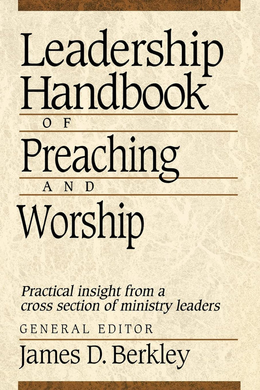 Leadership Handbook of Preaching and Worship - 7767