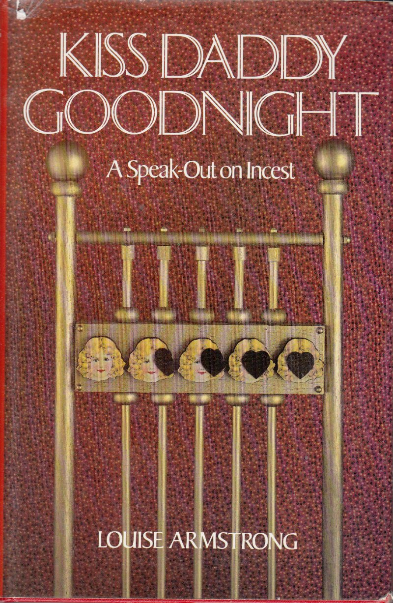 Kiss Daddy Goodnight: A Speak-Out on Incest