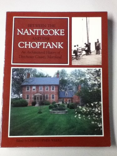 Between the Nanticoke and the Choptank: An Architectural History of Dorchester County, Maryland - 3956