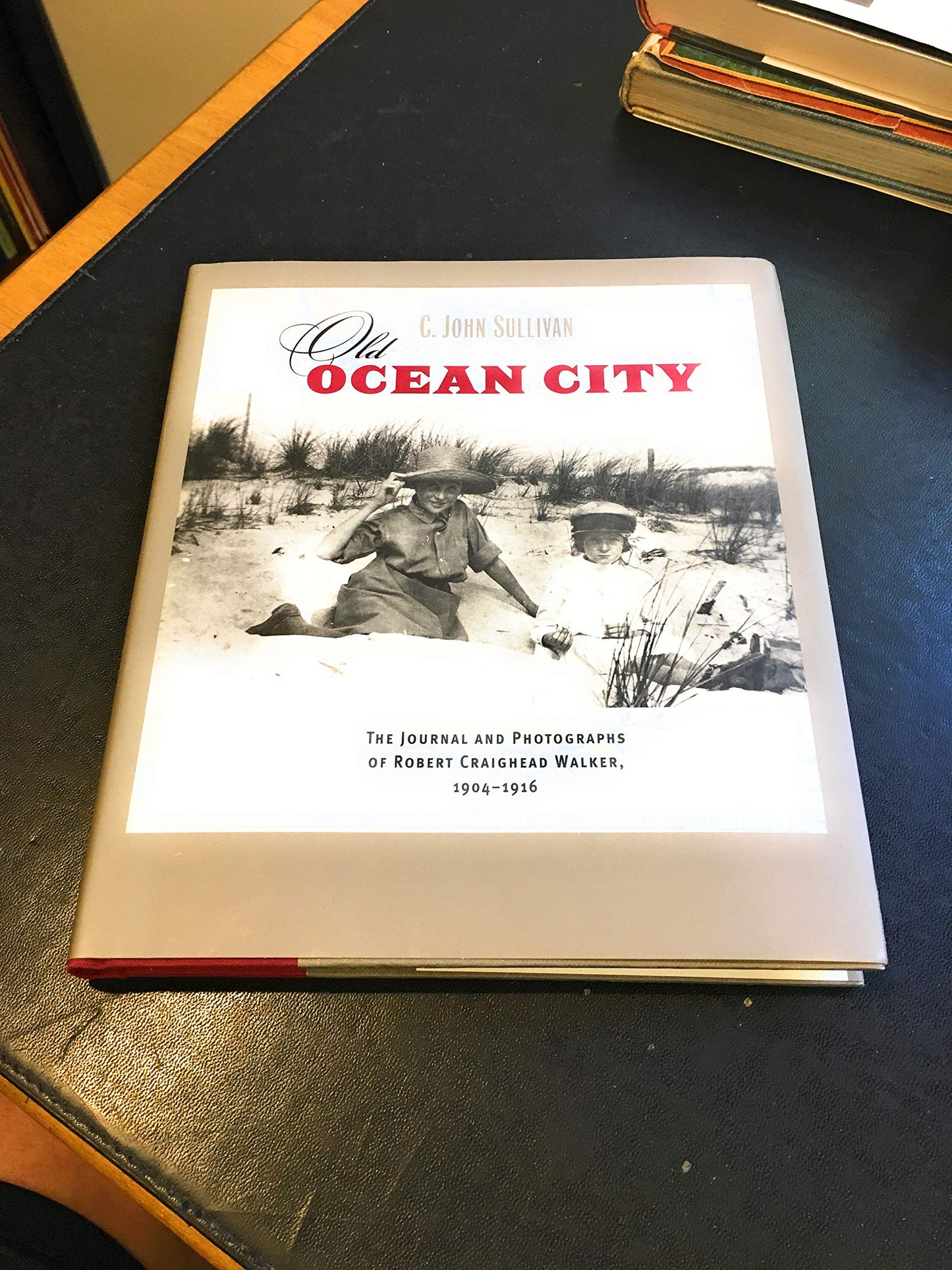 Old Ocean City: The Journal and Photographs of Robert Craighead Walker, 1904-1916