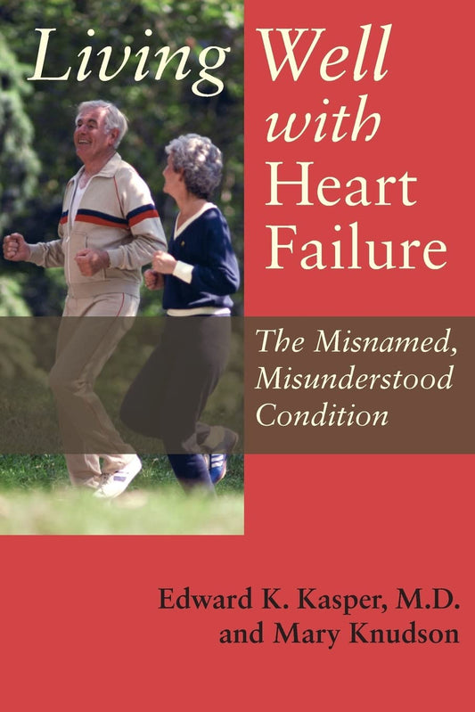 Living Well with Heart Failure, the Misnamed, Misunderstood Condition - 2983