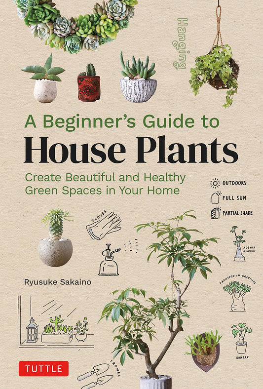 A Beginner's Guide to House Plants: Creating Beautiful and Healthy Green Spaces in Your Home - 1226