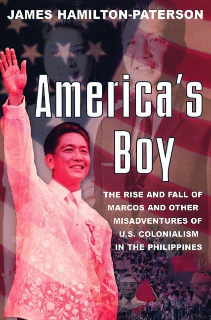 America's Boy: A Century of United States Colonialism in the Philippines