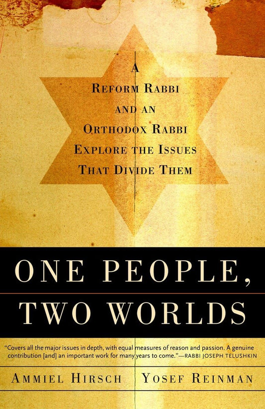 One People, Two Worlds: A Reform Rabbi and an Orthodox Rabbi Explore the Issues That Divide Them - 2511