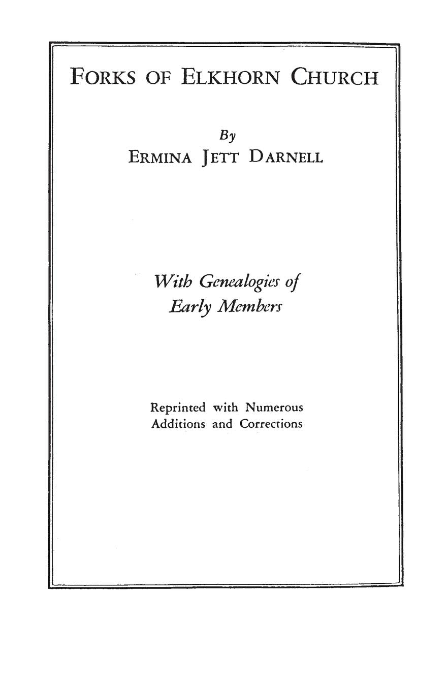 Forks of Elkhorn Church: With Genealogies of Early Members, Reprinted with Numerous Additions and Corrections (1320)