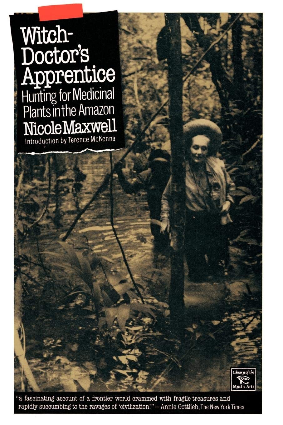 Witch Doctor's Apprentice: Hunting for Medicinal Plants in the Amazon (Library of the Mystic Arts) (Volume 0)