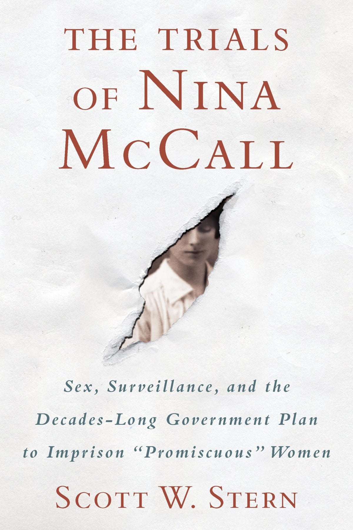 The Trials of Nina McCall: Sex, Surveillance, and the Decades-Long Government Plan to Imprison "Promiscuous" Women
