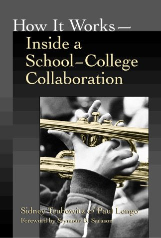 How It Works: Inside a School College Collaboration (School Reform)