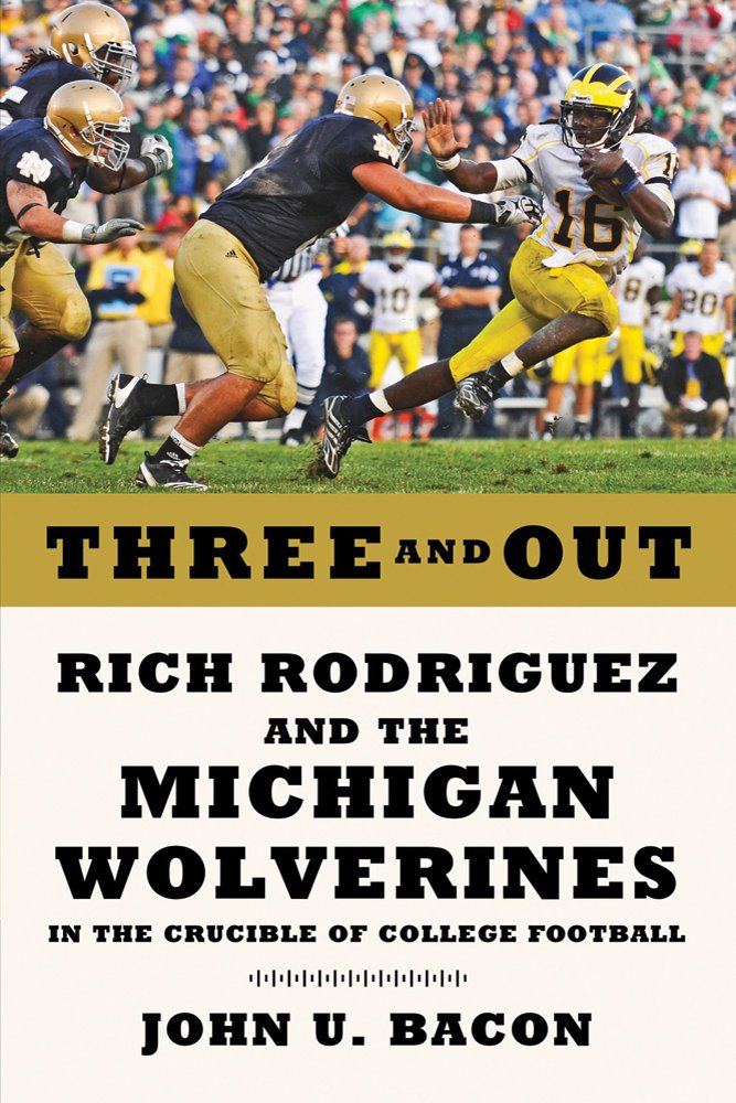 Three and Out: Rich Rodriguez and the Michigan Wolverines in the Crucible of College Football - 235