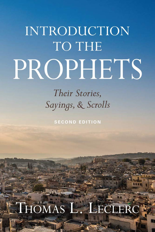 Introduction to the Prophets: Their Stories, Sayings, and Scrolls - 1304