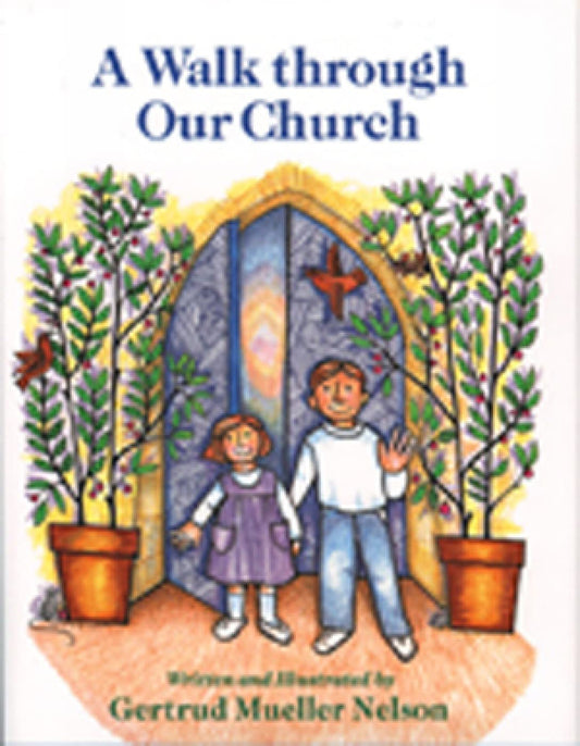 A Walk through Our Church