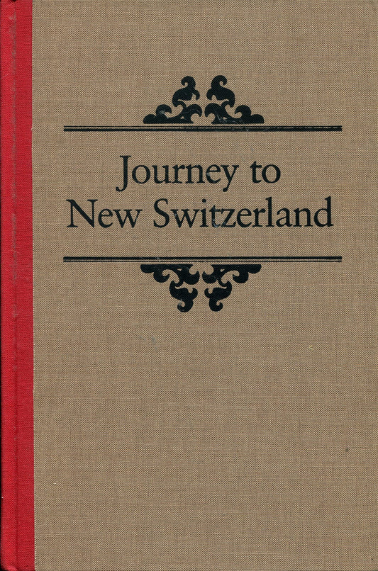 Journey to New Switzerland: Travel Account of the Koepfli and Suppiger Family to St. Louis on the Mississippi and the Founding of New Switzerland in the State of Illinois - 302